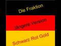Die Fraktion - Schwarz Rot Gold (längere Version)