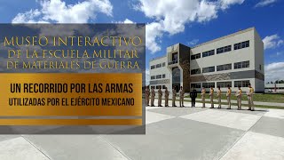 Museo Interactivo de la Escuela Militar de Materiales de Guerra