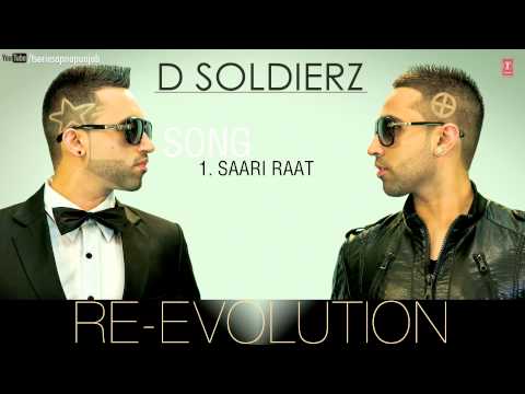 SAARI RAAT FULL SONG (Audio) | D SOLDIERZ | NEW PUNJABI SONG 2013