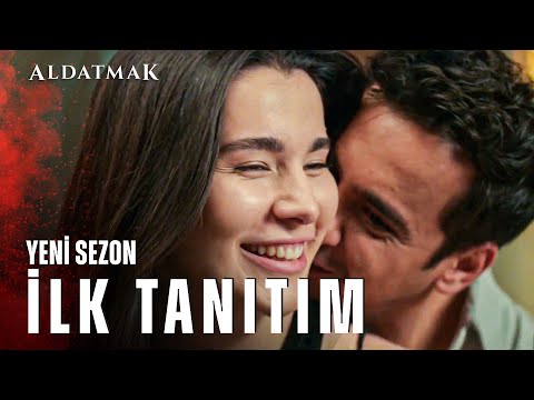 Aldatmak 2. Sezon Tanıtımı                                                                                                                                                                                                                                