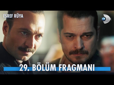Eşref Rüya 29. Bölüm Fragmanı                                                                                                                                                                                                                             