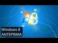 Windows 8 - Anteprima di tutte le novità