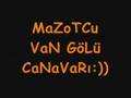 MaZoTCu VaN G�L� CaNaVaR�