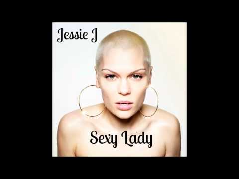 Jessie J - Sexy Lady lyrics