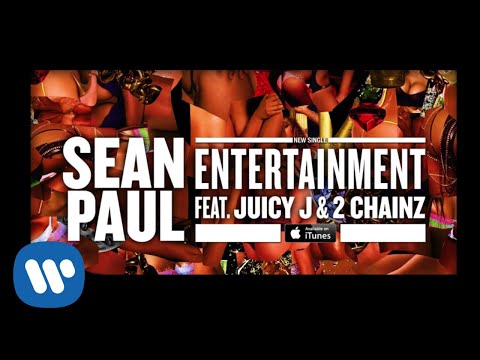 Sean Paul Entertainment ft. Juicy J & 2 Chainz