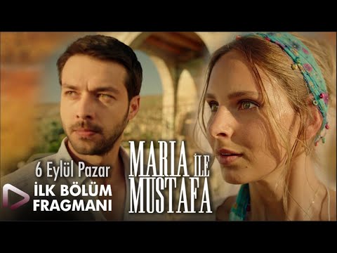 Maria ile Mustafa 1. Bölüm Fragmanı                                                                                                                                                                                                                       