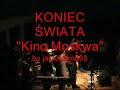 Koniec Świata - Kino Moskwa (26.03.2008 Jaworzno)