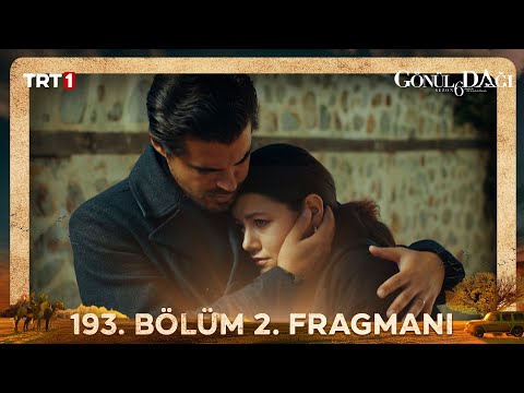 Gönül Dağı 193. Bölüm 2. Fragmanı                                                                                                                                                                                                                         