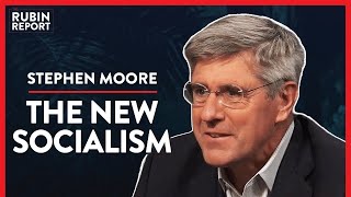 This Is Why Socialism Fails Every Single Time (Pt. 3) | Stephen Moore | POLITICS | Rubin Report