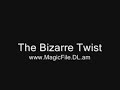 The Bizarre Twist