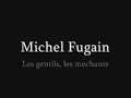 michel fugain
les gentils, les mechants
