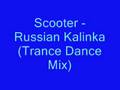 videos de Scooter - Russian Kalinka (Trance Dance Mix)