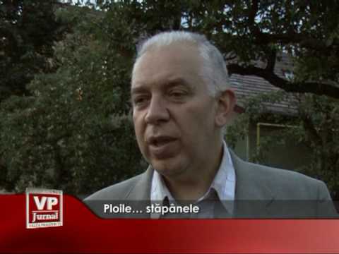 Ploile, stapanele…