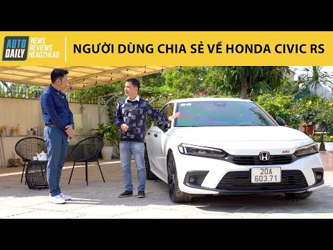 Người dùng chia sẻ ưu nhược điểm của Honda Civic RS - Những lý do xuống tiền đầy thuyết phục