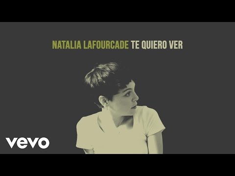 Te Quiero Ver Natalia Lafourcade