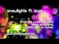 I Hate This Place - Snowlights ft. Supa