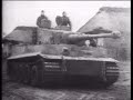 PANZER - TIGER TANK -history, excellent film coverage (pt1) PANZER - TIGER TANK -history, excellent film coverage (pt1)