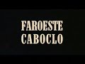 Faroeste Caboclo - A PEÇA - PARTE I
