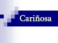Cariñosa Cariñosa