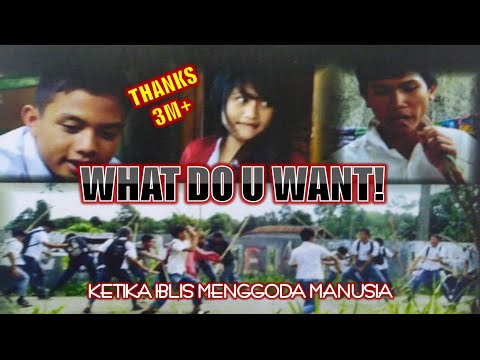 TAWURAN SEKOLAH SMK SARADAN dan SMK AT-TAAJIR (What Do U Want? TRAILER)