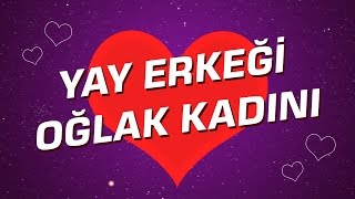 Yay Erkeği - Oğlak Kadını Burç Uyumu I Astrol