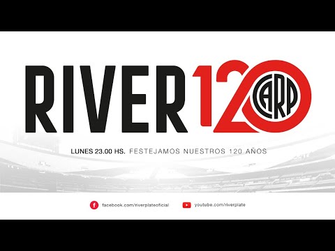 ESPECIAL #RIVER120 [EN VIVO]