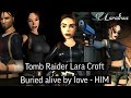 Lara Croft - Buried Alive by Love