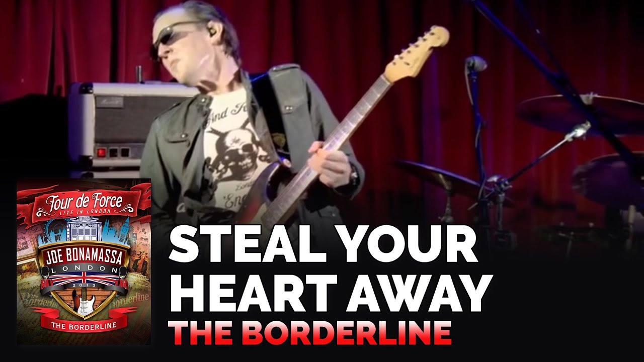 Joe Bonamassa Official - "Steal Your Heart Away" - Tour de Force: The Borderline