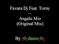 Favara Dj - Feat. Torny - Angelo Mio (Original Mix) Favara Dj - Feat. Torny - Angelo Mio (Original Mix)