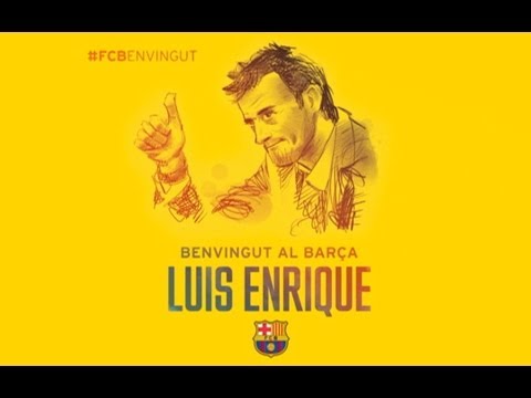 The welcome video for new first team coach Luis Enrique The welcome video for new first team coach Luis Enrique
