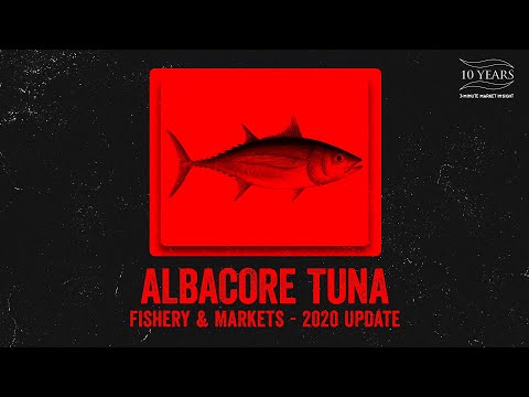 3MMI - Albacore Tuna Fishery and Markets - Landings, COVID-19, South vs North Pacific Albacore Tuna