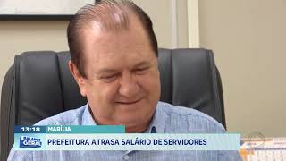 Marília: Prefeitura atrasa salários de servidores