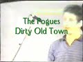 the pogues    dirty old town live