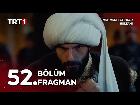 Mehmed Fetihler Sultanı 52. Bölüm Fragmanı                                                                                                                                                                                                                