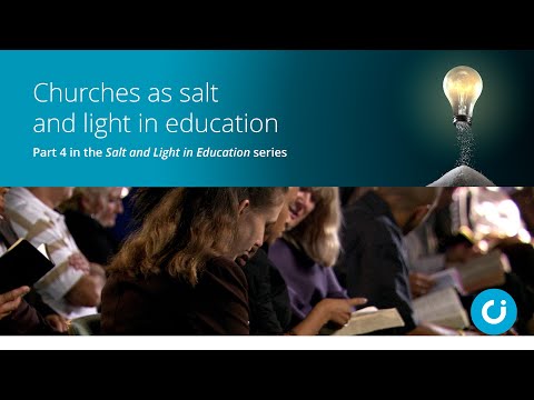 Salt & light in education pt4: Churches as salt and light in education