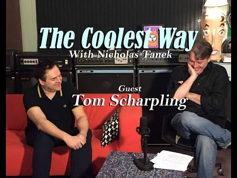 The Coolest Way w/ Nicholas Tanek - guest: Tom Scharpling of The Best Show