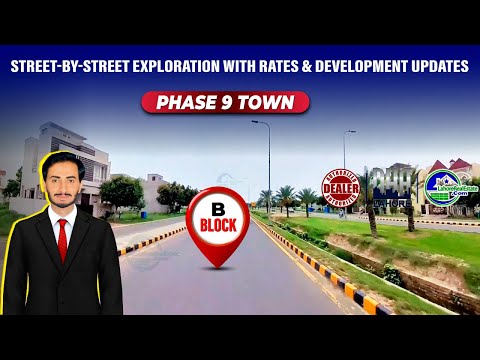 DHA Lahore 9 Town Block B : Rates & Development Updates with an Amazing Street Tour