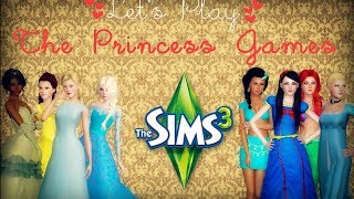 Lets Play The Sims 3: The Princess Games Episode 1