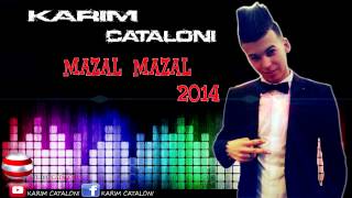 CHEB KARIM CATALONI MAZAL MAZAL 2014