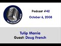 The Lew Rockwell Show #42 - Tulip Mania The Lew Rockwell Show #42 - Tulip Mania