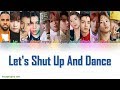 Jason Derulo, Lay, NCT 127 - Let's Shut Up &am