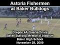 Astoria Fishermen @ Baker Bulldogs 2009 Quarterfinals