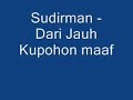 Lagu Raya 1 : Sudirman - Dari Jauh Kupohon Maaf Lagu Raya 1 : Sudirman - Dari Jauh Kupohon Maaf