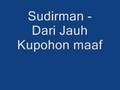 Lagu Raya 1 : Sudirman - Dari Jauh Kupohon Maaf
