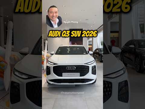 Audi Q3 All New 2026 giao ngay màu Trắng #audiq3 #audi #audihochiminh #nguyenphuongaudi #auditanbinh