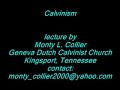 Calvinism: The Westminster Shorter Catechism Q.&A. 1 Calvinism: The Westminster Shorter Catechism Q.&A. 1