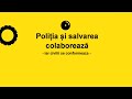 Politia si salvarea colaboreaza