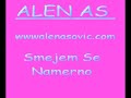 Alen Asovic - Smejem se namerno Alen Asovic - Smejem se namerno