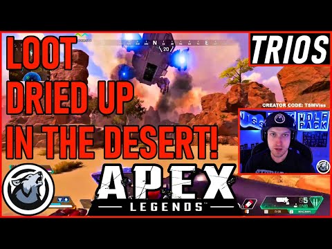 LOOT DRIED UP IN THE DESERT! VISS w/ TannerSlayes APEX LEGENDS SEASON 5