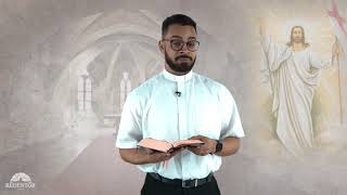 Evangelho do Dia - 21/04/2018, com o Padre Rodrigo Vieira.